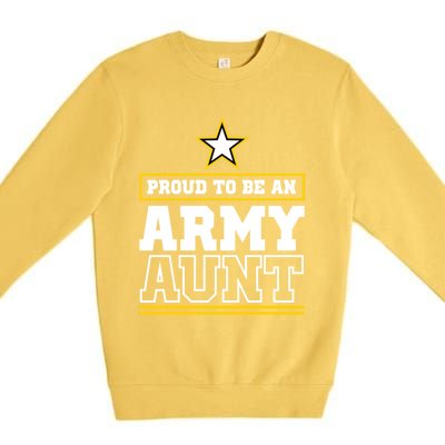 Proud Army Aunt Funny Gift Proud To Be An Army Aunt Premium Crewneck Sweatshirt