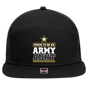 Proud Army Aunt Funny Gift Proud To Be An Army Aunt 7 Panel Mesh Trucker Snapback Hat