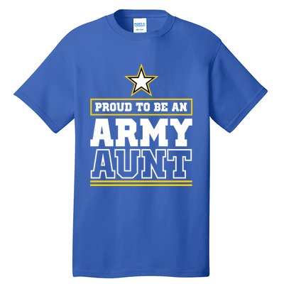 Proud Army Aunt Funny Gift Proud To Be An Army Aunt Tall T-Shirt