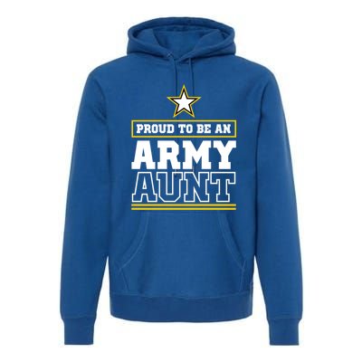 Proud Army Aunt Funny Gift Proud To Be An Army Aunt Premium Hoodie