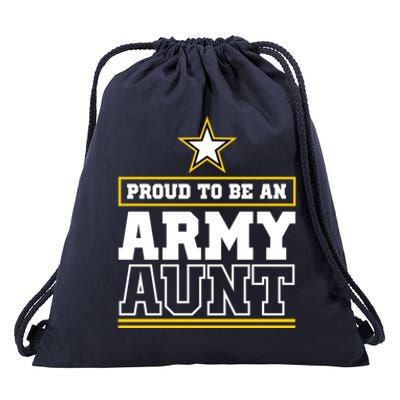 Proud Army Aunt Funny Gift Proud To Be An Army Aunt Drawstring Bag