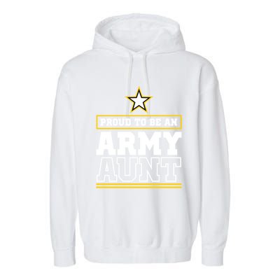 Proud Army Aunt Funny Gift Proud To Be An Army Aunt Garment-Dyed Fleece Hoodie