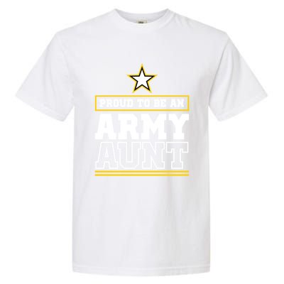 Proud Army Aunt Funny Gift Proud To Be An Army Aunt Garment-Dyed Heavyweight T-Shirt