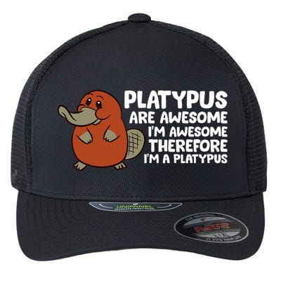 Platypus Are Awesome Im Awesome Therefore Im A Platypus Flexfit Unipanel Trucker Cap