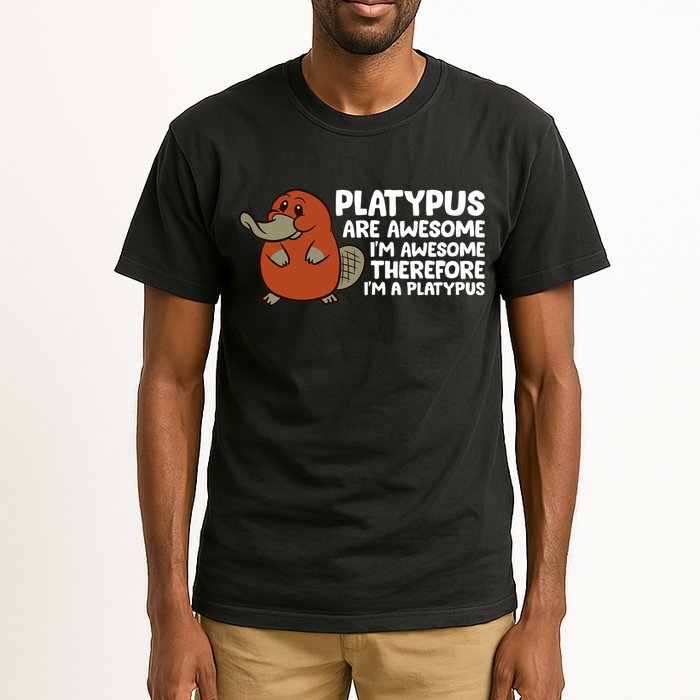 Platypus Are Awesome Im Awesome Therefore Im A Platypus Tall T-Shirt