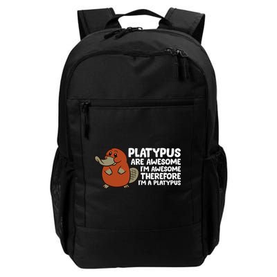 Platypus Are Awesome Im Awesome Therefore Im A Platypus Backpack