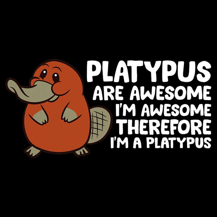 Platypus Are Awesome Im Awesome Therefore Im A Platypus Flat Bill Trucker Hat