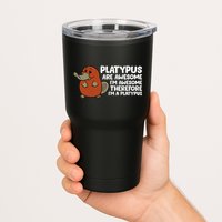 Platypus Are Awesome Im Awesome Therefore Im A Platypus Tumbler