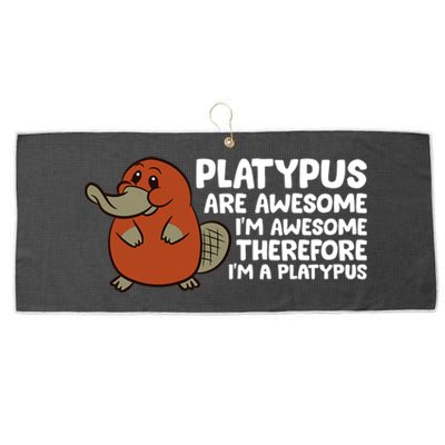 Platypus Are Awesome Im Awesome Therefore Im A Platypus Large Microfiber Waffle Golf Towel