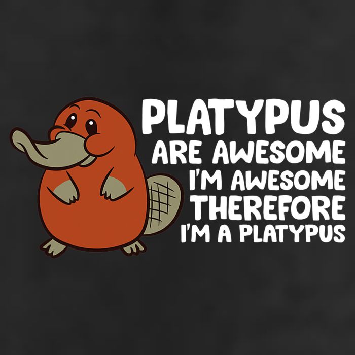Platypus Are Awesome Im Awesome Therefore Im A Platypus 25L Jumbo Tote