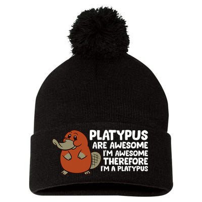 Platypus Are Awesome Im Awesome Therefore Im A Platypus Pom Pom 12in Knit Beanie