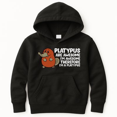 Platypus Are Awesome Im Awesome Therefore Im A Platypus Kids Hoodie