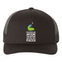 Peacocks Are Awesome I'm Awesome Therefore I'm a Peacock Yupoong Adult 5-Panel Trucker Hat