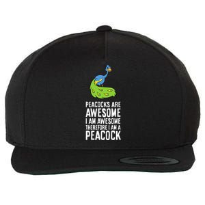 Peacocks Are Awesome I'm Awesome Therefore I'm a Peacock Wool Snapback Cap