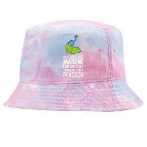 Peacocks Are Awesome I'm Awesome Therefore I'm a Peacock Tie-Dyed Bucket Hat