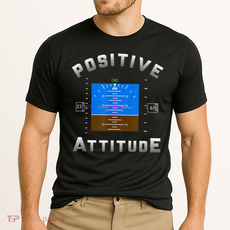 Positive Attitude Aviation Pilot Primary Flight Display Cooling Performance Crew T-Shirt