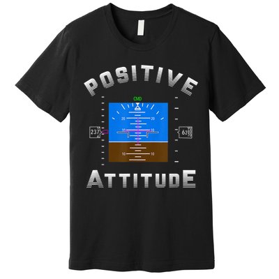 Positive Attitude Aviation Pilot Primary Flight Display Premium T-Shirt