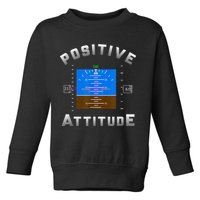 Positive Attitude Aviation Pilot Primary Flight Display Toddler Sweatshirt