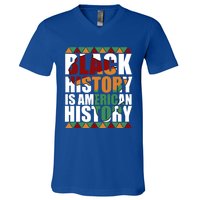 Patriotic African American Black History Is American History Gift V-Neck T-Shirt