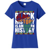 Patriotic African American Black History Is American History Gift Women's T-Shirt