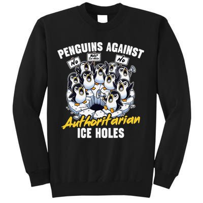 Penguins Against Authoritarian Ice Holes Funny Penguin Sweatshirt