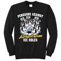 Penguins Against Authoritarian Ice Holes Funny Penguin Sweatshirt