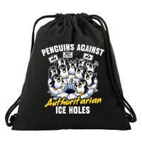 Penguins Against Authoritarian Ice Holes Funny Penguin Drawstring Bag