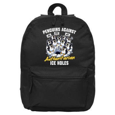 Penguins Against Authoritarian Ice Holes Funny Penguin 16 in Basic Backpack