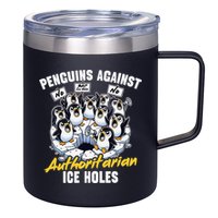 Penguins Against Authoritarian Ice Holes Funny Penguin 12oz Stainless Steel Coffee Mug