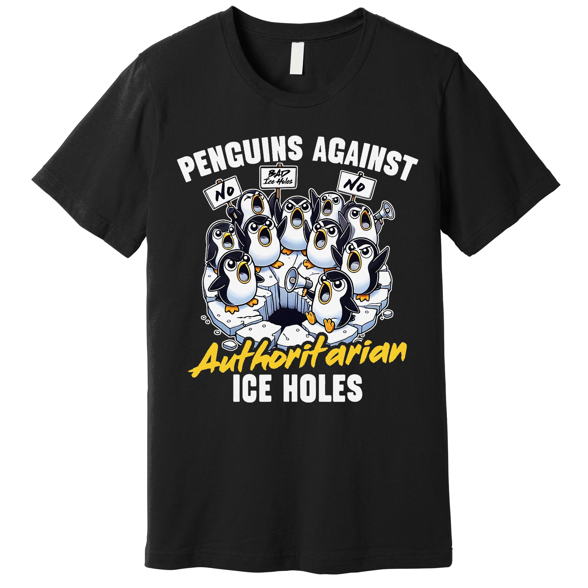 Penguins Against Authoritarian Ice Holes Funny Penguin Premium T-Shirt