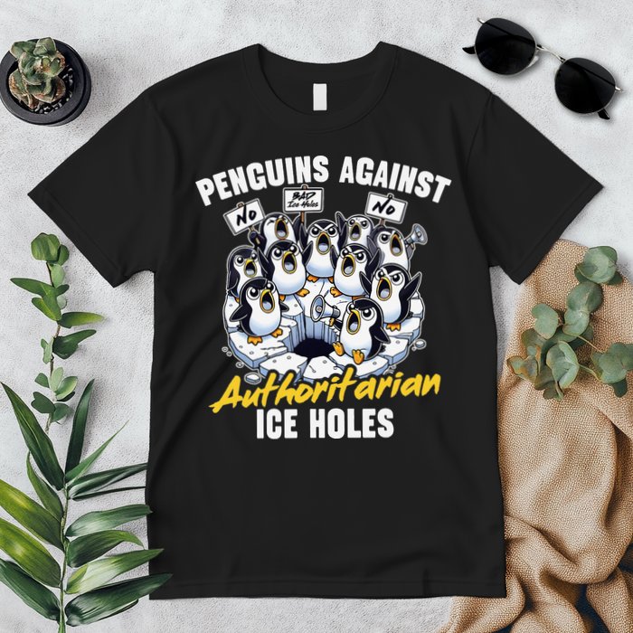Penguins Against Authoritarian Ice Holes Funny Penguin Premium T-Shirt
