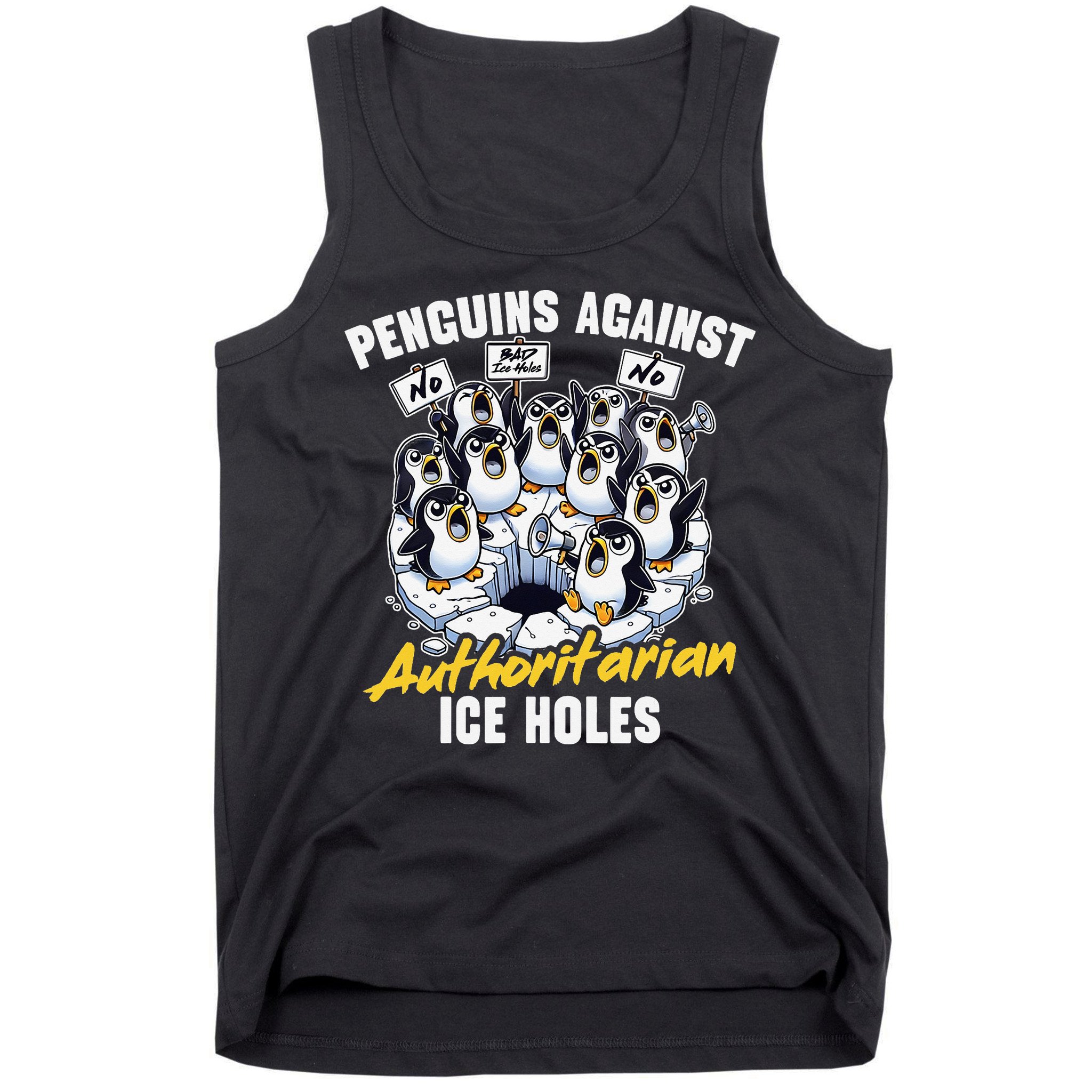 Penguins Against Authoritarian Ice Holes Funny Penguin Tank Top