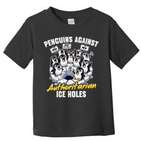 Penguins Against Authoritarian Ice Holes Funny Penguin Toddler T-Shirt