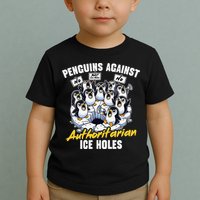 Penguins Against Authoritarian Ice Holes Funny Penguin Toddler T-Shirt