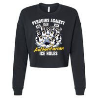 Penguins Against Authoritarian Ice Holes Funny Penguin Cropped Pullover Crew