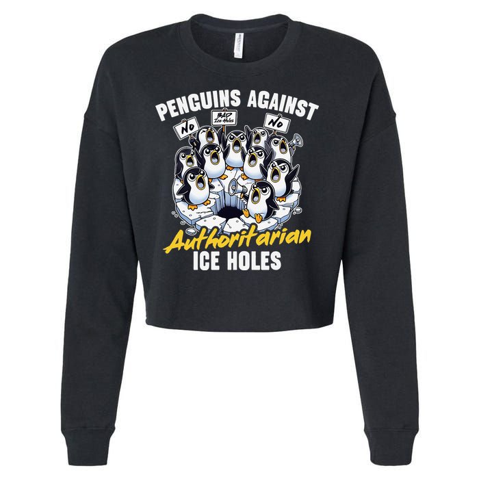 Penguins Against Authoritarian Ice Holes Funny Penguin Cropped Pullover Crew