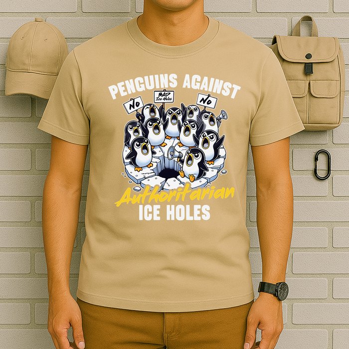 Penguins Against Authoritarian Ice Holes Funny Penguin T-Shirt