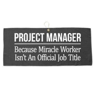 Project Ager Because Miracle Worker Isn't Job Title Gift Cute Gift Large Microfiber Waffle Golf Towel