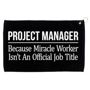 Project Ager Because Miracle Worker Isn't Job Title Gift Cute Gift Grommeted Golf Towel