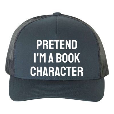 Pretend A Book Character Costume Halloween Quick Lazy Funny Yupoong Adult 5-Panel Trucker Hat