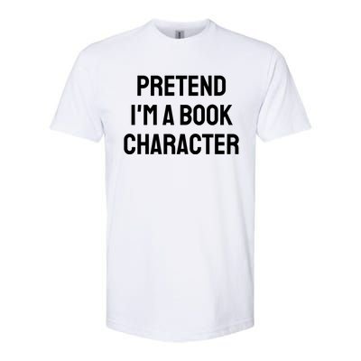 Pretend A Book Character Costume Halloween Quick Lazy Funny Softstyle® CVC T-Shirt