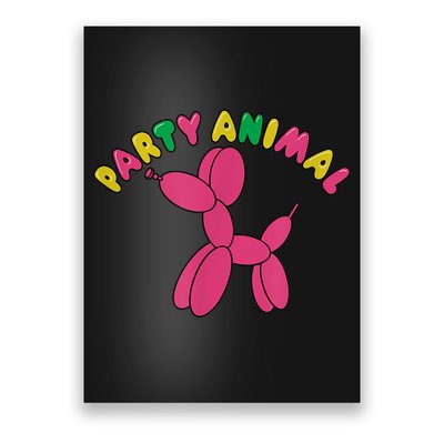 Party Animal Balloon Dog Funny Birthday Partying Design Poster