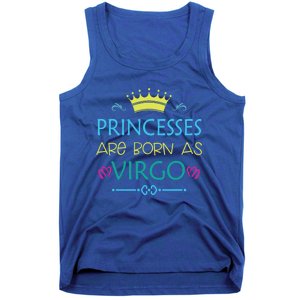 Princess Are Born As Virgo Best Gift For Virgo Funny Gift Tank Top