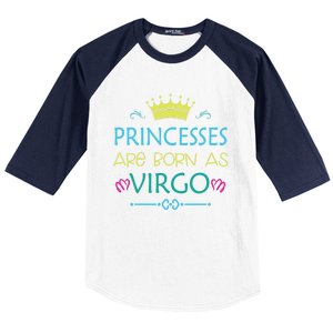 Princess Are Born As Virgo Best Gift For Virgo Funny Gift Baseball Sleeve Shirt