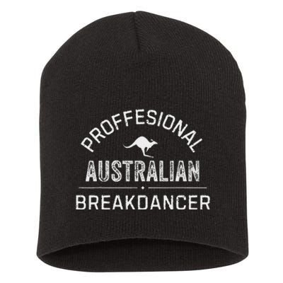 Professional Australian Breakdancer Funny Short Acrylic Beanie