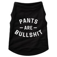 Pants Are Bullshit Funny Sarcastic Doggie Tank