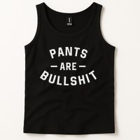 Pants Are Bullshit Funny Sarcastic Tank Top