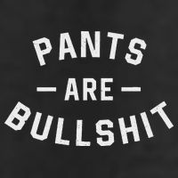 Pants Are Bullshit Funny Sarcastic Golf Towel