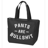 Pants Are Bullshit Funny Sarcastic Zip Tote Bag