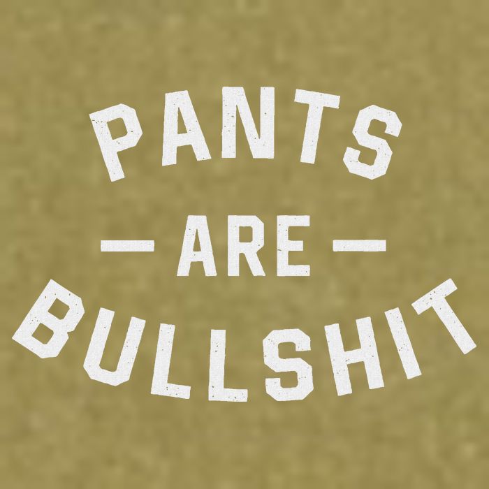 Pants Are Bullshit Funny Sarcastic Garment-Dyed Women's Muscle Tee